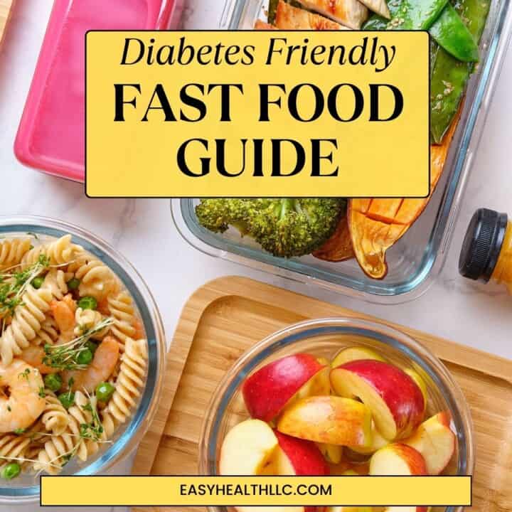 collage of healthy foods with title diabetes friendly fast food guide