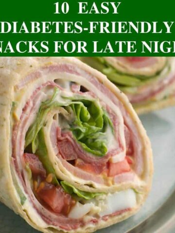 10 Easy Diabetes Friendly Snacks with tortilla roll up