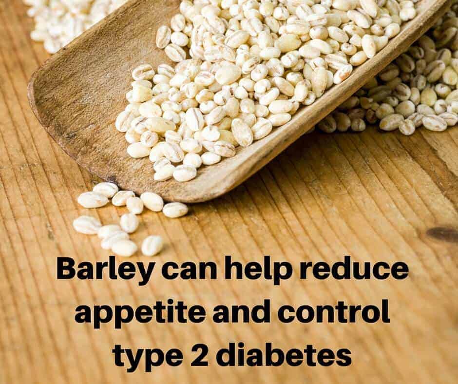 Barley Can Help Reduce Appetite And Manage Type 2 Diabetes Easyhealth Living
