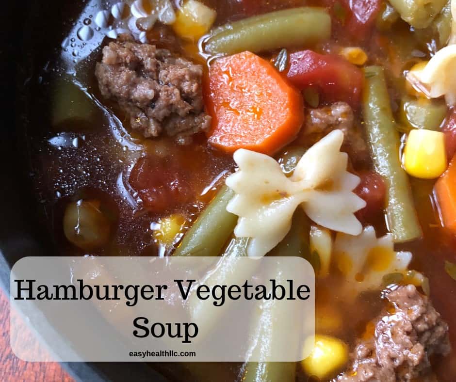 Hamburger Vegetable Soup - EasyHealth Living