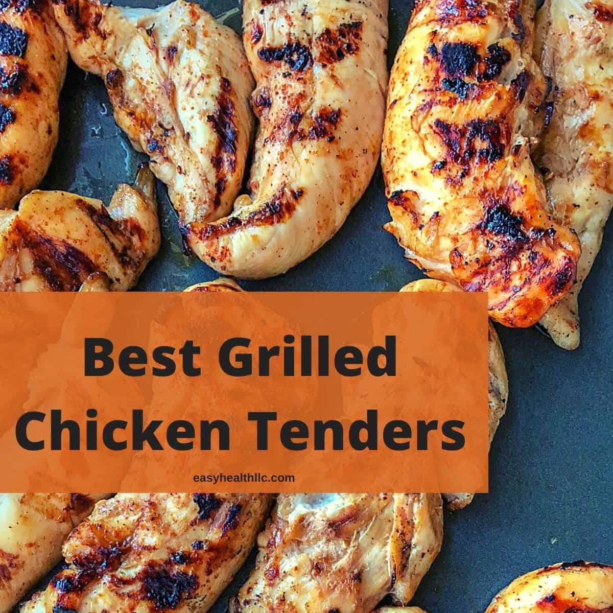Best Grilled Chicken Tenders EasyHealth Living