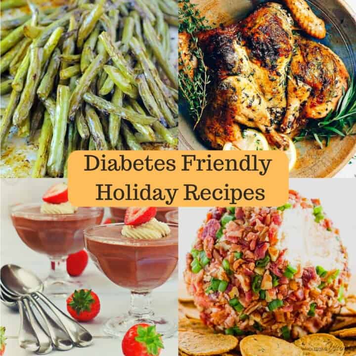 green beans, cheese ball, chocolate pudding and baked chicken with diabetes friendly holiday recipes graphic
