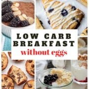 collage with scones, adding cups and low carb breakfast without eggs ideas