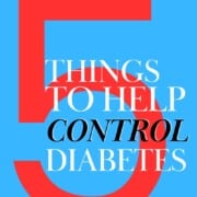 Graphic with 5 things to help diabetes.