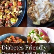 Photos of ground beef recipes with text diabetes friendly