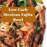 Low carb steak and fajita veggies in bowl