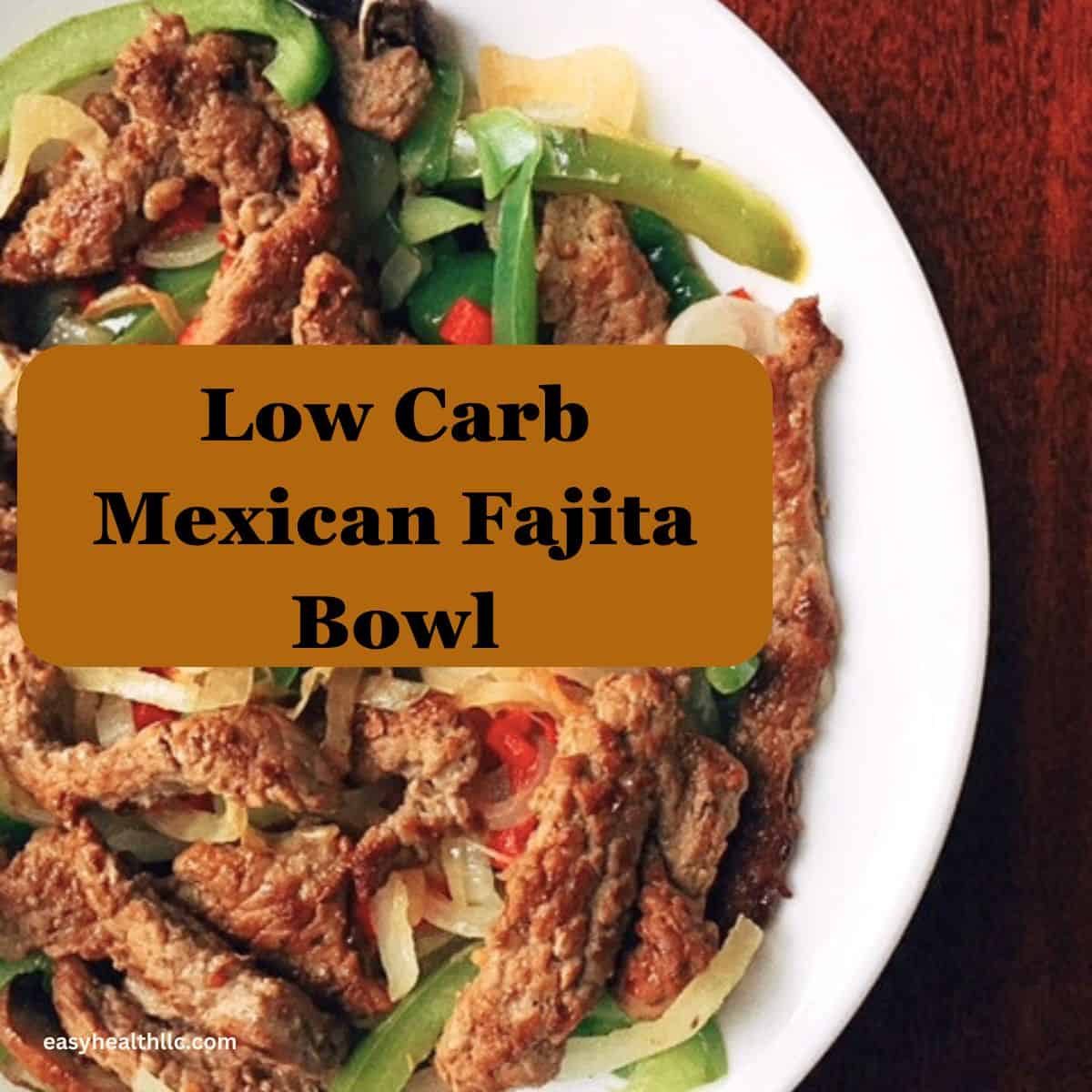Low carb mexican fajita bowl on white plate